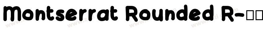 Montserrat Rounded R字体转换 Montserrat Rounded R字体转换